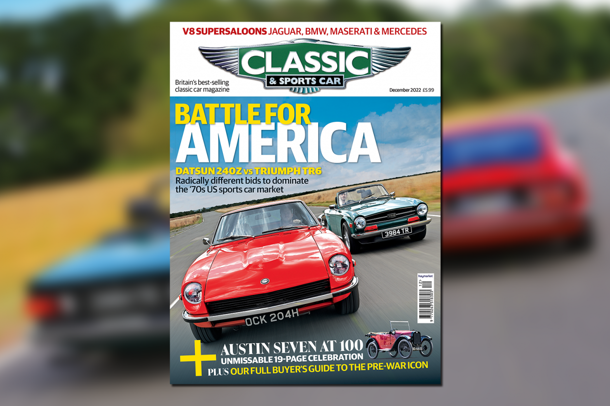 Classic & Sports Car – Triumph TR6 vs Datsun 240Z: inside the December 2022 issue of Classic & Sports Car